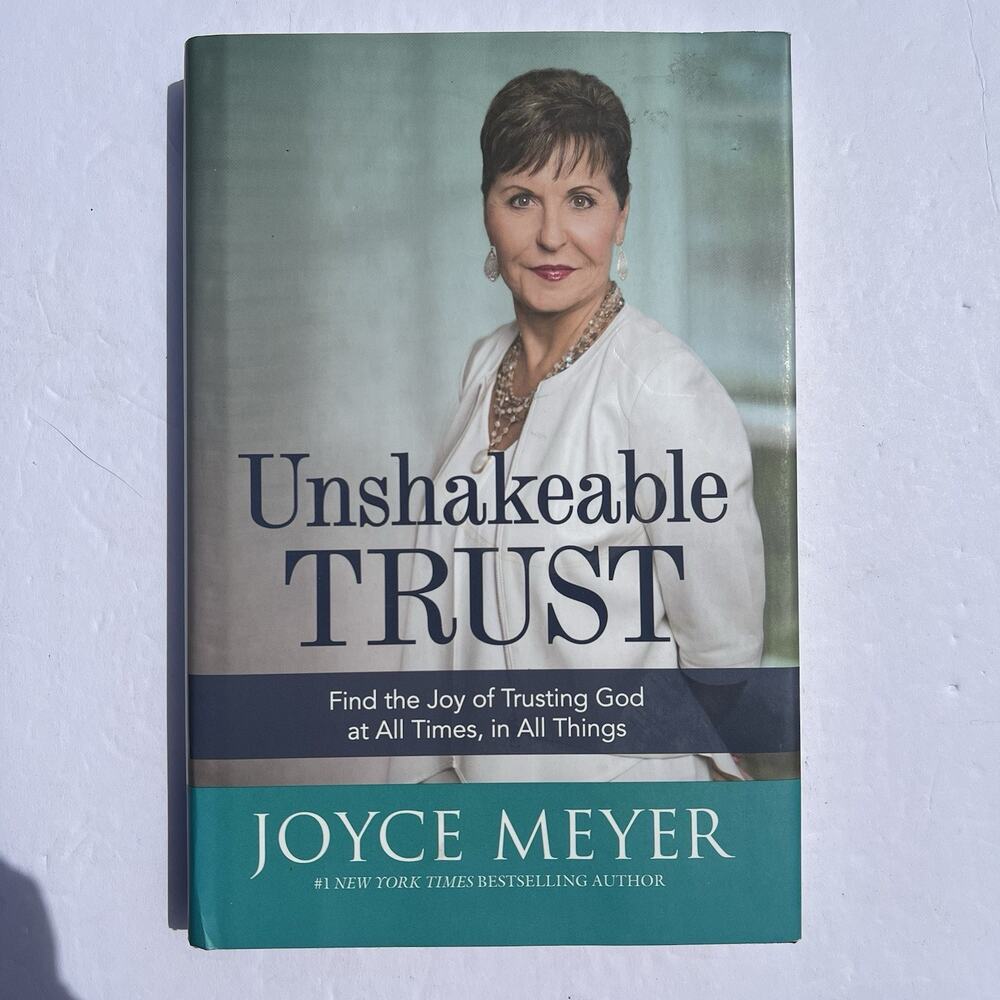 Unshakeable Trust Find the Joy of Trusting God at All Times in All Things